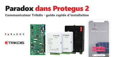 TRIKDIS communicateur + Centrale d'alarme PARADOX – Guide d'installation rapide TRIKDIS communicateur + Centrale d'alarme PARADOX – Guide d'installation rapide